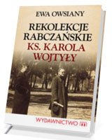 Rekolekcje rabczańskie ks. Karola Wojtyły