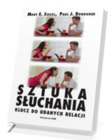 Sztuka słuchania. Klucz do udanych relacji