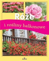 Róże i rośliny balkonowe