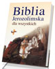 Biblia Jerozolimska dla wszystkich - okładka książki