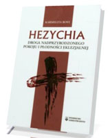 Hezychia. Droga nadprzyrodzonego pokoju i płodności eklezjalnej