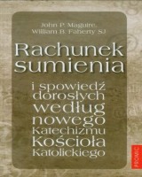 Rachunek sumienia i spowiedź dorosłych według nowego Katechizmu Kościoła Katolickiego