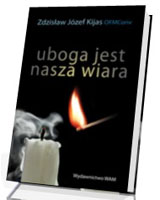 Uboga jest nasza wiara