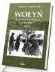 Wołyń. Epopeja polskich losów 1939-2013. - okładka książki