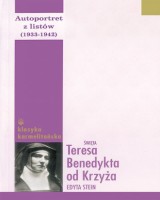 Autoportret z listów (1933-1942). Tom 2. Seria: Klasyka karmelitańska