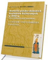 Historia polsko-chińskich kontaktów kulturowych w XVII w. (na przykładzie misji jezuickich)