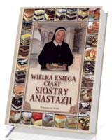 Wielka księga ciast Siostry Anastazji
