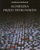 Agnieszka przed Trybunałem