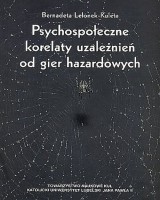 Psychospołeczne korelaty uzależnień od gier hazardowych