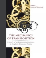 The Mechanics of Transposition. A Study of Action Nominalisations in English, Irish and Polish