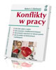 Konflikty w pracy. Skąd się biorą? - okładka książki