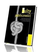 Kulty publiczności. Uzależnienia, fakty i mity