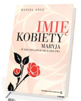 Imię kobiety. Maryja - w niej odnajduje się każda Ewa