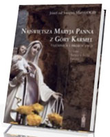 Najświętsza Maryja Panna z Góry Karmel. Tajemnica i proroctwo