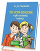 Od ucha do ucha czyli o uśmiechu - okładka książki