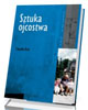 Sztuka ojcostwa. Seria: Psychologia - okładka książki