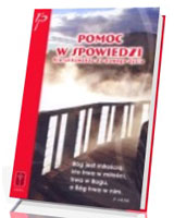 Pomoc w spowiedzi. Kierunkowskaz do nowego życia