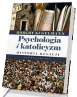 Psychologia i katolicyzm. Historia relacji