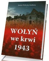 Wołyń we krwi 1943