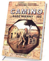 Camino - bądź wierny - idź