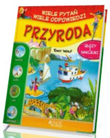 Przyroda. Wiele pytań, wiele odpowiedzi