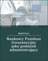 Bankowy Fundusz Gwarancyjny jako podmiot administrujący