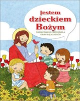 Jestem dzieckiem Bożym. Religia. Nauczanie przedszkolne - pięciolatki. Podręcznik