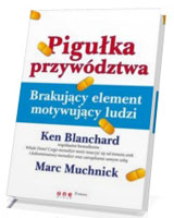 Pigułka przywództwa. Brakujący element motywujący ludzi