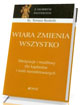 Wiara zmienia wszystko. Medytacje - okładka książki