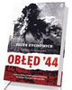 Obłęd 44. Czyli jak Polacy zrobili - okładka książki