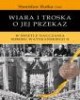 Wiara i troska o jej przekaz. W - okładka książki