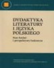 Dydaktyka literatury i języka polskiego. - okładka książki
