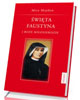 Święta Faustyna i Boże Miłosierdzie - okładka książki