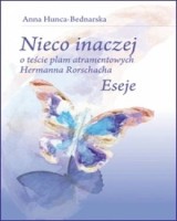 Nieco inaczej o teście plam atramentowych Hermanna Rorschacha. Eseje