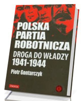 Polska Partia Robotnicza. Droga do władzy 1941-1944