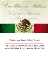 Sytuacja prawno-polityczna ministrów kultów w Meksyku