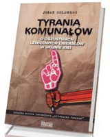 Tyrania Komunałów. O oszustwach lewicowych liberałów w wojnie idei