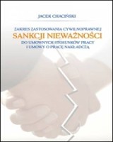 Zakres zastosowania cywilnoprawnej sankcji nieważności do umownych stosunków pracy i umowy o pracę nakładczą