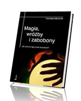 Magia, wróżby i zabobony. Jak obronić się przed oszustami