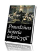 Prawdziwa historia inkwizycji - okładka książki