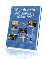 Współcześni odmawiają różaniec