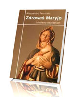 Zdrowaś Maryjo. Modlitwa wszystkich