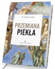 Przemiana piekła - okładka książki