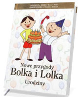 Nowe przygody Bolka i Lolka. Urodziny