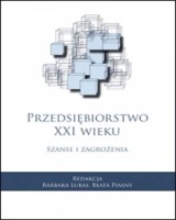 Przedsiębiorstwo XXI wieku. Szanse i zagrożenia