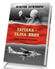 Tatiana - tajna broń. Kronika wielkiego - okładka książki