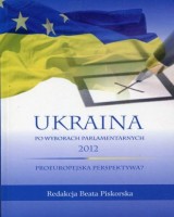 Ukraina po wyborach parlamentarnych 2012. Proeuropejska perspektywa?
