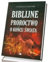 Biblijne proroctwo o końcu świata