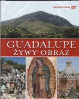 Guadalupe. Żywy obraz (+ DVD)