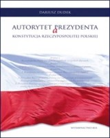 Autorytet Prezydenta a Konstytucja Rzeczypospolitej Polskiej
